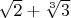 \sqrt{2}+\sqrt[3]{3}