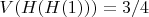 $V(H(H(1))) = 3/4$