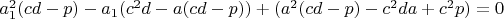 $a_1^2(cd-p)-a_1(c^2d-a(cd-p))+(a^2(cd-p)-c^2da+c^2p)=0$