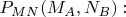 $P_{MN}(M_A,N_B):$