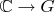 $\mathbb C\to G$