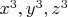 $x^3, y^3, z^3 $