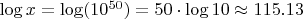 $ \log x = \log(10^{50}) = 50 \cdot \log 10 \approx 115.13 $ $ \log x = \log(10^{50}) = 50 \cdot \log 10 \approx 115.13 $