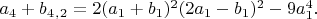 $a_4+b_4_,_2=2(a_1+b_1)^2(2a_1-b_1)^2-9a_1^4.$