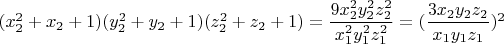 $(x_2^2+x_2+1)(y_2^2+y_2+1)(z_2^2+z_2+1)=\dfrac{9x_2^2y_2^2z_2^2}{x_1^2y_1^2z_1^2}=(\dfrac{3x_2y_2z_2}{x_1y_1z_1})^2$