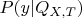 $P(y | Q_{X, T})$ $P(y | Q_{X, T})$