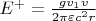 $E^ + = \frac{{gv_1 v}}
{{2\pi \varepsilon c^2 r}} $ $E^ + = \frac{{gv_1 v}}
{{2\pi \varepsilon c^2 r}} $