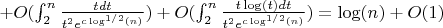 $+O(\int_2^n{\frac {tdt}{t^2e^{c\log^{1/2}(n)}}})+O(\int_2^n{\frac {t\log(t)dt}{t^2e^{c\log^{1/2}(n)}}})=\log(n)+O(1)$