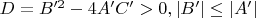 $D=B'^2-4A'C'>0, |B'|\le |A'|$