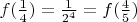$f(\frac{1}{4})=\frac{1}{2^4}=f(\frac{4}{5})$