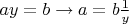 $a y = b \to a = b \frac{1}{y}$