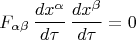 $$F_{\alpha\beta}\,\frac{dx^{\alpha}}{d\tau}\,\frac{dx^{\beta}}{d\tau}=0$$