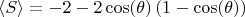 $$\langle S\rangle=-2-2\cos(\theta)\,(1-\cos(\theta))$$