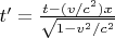 $t'=\frac {t-(v/c^{2})x}{\sqrt {1-v^{2}/c^{2}}}$