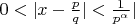 $0<|x-\frac{p}{q}|<\frac{1}{p^{\alpha}}|$