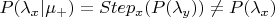 $P(\lambda_x|\mu_+) = Step_x(P(\lambda_y))\ne P(\lambda_x)$
