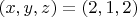 $(x,y,z) = (2,1,2)$