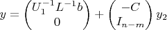 $$y=\begin{pmatrix}U_1^{-1}L^{-1}b\\0\end{pmatrix}+\begin{pmatrix}-C\\I_{n-m}\end{pmatrix}y_2$$ $$y=\begin{pmatrix}U_1^{-1}L^{-1}b\\0\end{pmatrix}+\begin{pmatrix}-C\\I_{n-m}\end{pmatrix}y_2$$
