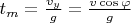 $t_m = \frac{v_y}{g} = \frac{v \cos \varphi}{g} $