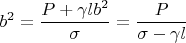 $$
b^2=\frac{P+\gamma lb^2}{\sigma}=\frac{P}{\sigma-\gamma l}
$$ $$
b^2=\frac{P+\gamma lb^2}{\sigma}=\frac{P}{\sigma-\gamma l}
$$