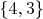 $\left\lbrace 4, 3 \right\rbrace$