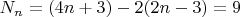 ${N_n} = \left( {4n + 3} \right) - 2(2n - 3) = 9$