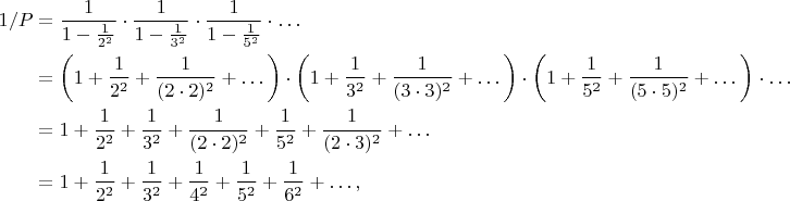 $$\begin{align*}1/P
&=\frac1{1-\frac1{2^2}}\cdot\frac1{1-\frac1{3^2}}\cdot\frac1{1-\frac1{5^2}}\cdot\dotsc\\
&=\left(1+\frac1{2^2}+\frac1{(2\cdot2)^2}+\dotsc\right)\cdot\left(1+\frac1{3^2}+\frac1{(3\cdot3)^2}+\dotsc\right)\cdot\left(1+\frac1{5^2}+\frac1{(5\cdot5)^2}+\dotsc\right)\cdot\dotsc\\
&=1+\frac1{2^2}+\frac1{3^2}+\frac1{(2\cdot2)^2}+\frac1{5^2}+\frac1{(2\cdot3)^2}+\dotsc\\
&=1+\frac1{2^2}+\frac1{3^2}+\frac1{4^2}+\frac1{5^2}+\frac1{6^2}+\dotsc,
\end{align*}$$