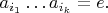 $a_{i_1}\dots a_{i_k}=e.$