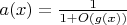 $a(x)=\frac{1}{1 + O(g(x))}$