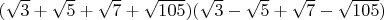 $(\sqrt3+\sqrt5+\sqrt7+\sqrt{105})(\sqrt3-\sqrt5+\sqrt7-\sqrt{105})$