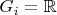 $G_i={\mathbb R}$ $G_i={\mathbb R}$