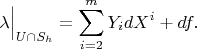 $$\lambda\Big|_{U\cap S_h}=\sum_{i=2}^mY_idX^i+df.$$