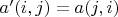 $a'(i, j)=a(j, i)$