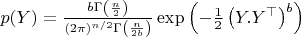 $p(Y)=\frac{b \Gamma \left(\frac{n}{2}\right)}{(2 \pi )^{n/2} \Gamma \left(\frac{n}{2 b}\right)} \exp \left( - \frac{1}{2} \left(Y.Y ^\top \right)^b \right)$