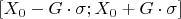 $[X_0-G\cdot \sigma;X_0+G\cdot \sigma]$