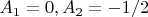 $A_1=0,A_2=-1/2$