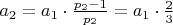 $a_2=a_1\cdot \frac{p_2-1}{p_2}=a_1\cdot \frac 2 3$