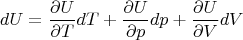 $$dU=\frac {\partial U}{\partial T}dT+\frac {\partial U}{\partial p}dp+\frac {\partial U}{\partial V}dV$$