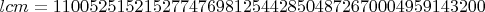 $lcm= 110052515215277476981254428504872670004959143200$