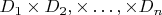 $D_1 \times D_2, \times \dots, \times D_n$ $D_1 \times D_2, \times \dots, \times D_n$