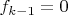 $f_{k-1}=0$