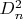 $D_n^2$