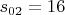 $s_{02}=16$