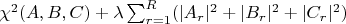 $\chi^2(A,B,C)+\lambda \sum_{r=1}^R (|A_r|^2+|B_r|^2+|C_r|^2)$