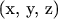(x, y, z)