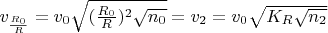 $v_{\frac{R_0}{R}} = v_0\sqrt{(\frac{R_0}{R})^2\sqrt{n_0}} = v_2 = v_0\sqrt{K_R\sqrt{n_2}}$