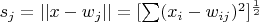 $s_j=||x-w_j||=[\sum(x_i-w_{ij})^2]^\frac{1}{2}$