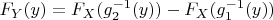 $F_Y(y)=F_X(g_2^{-1}(y))-F_X(g_1^{-1}(y))$