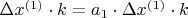 \Delta x^{(1)} \cdot k = a_1 \cdot \Delta x^{(1)} \cdot k \Delta x^{(1)} \cdot k = a_1 \cdot \Delta x^{(1)} \cdot k