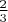 $\[\frac{2}{3}\]$